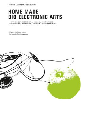 cover image of Home Made Bio Electronic Arts